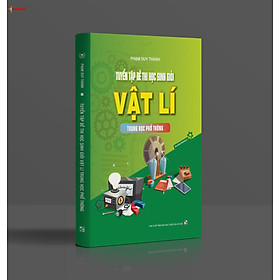 Hình ảnh Sách Tuyển tập đề thi học sinh giỏi vật lí THPT