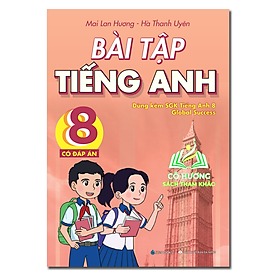 Sách - Bài Tập Tiếng Anh 8 - Có Đáp Án (Dùng Kèm SGK Global Success)