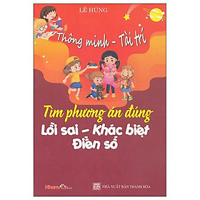 Thông Minh - Tài Trí: Tìm Phương Án Đúng Lỗi Sai - Khác Biệt Điền Số