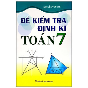 [Download Sách] Đề Kiểm Tra Định Kì Toán 7