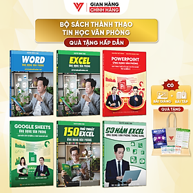 Combo 6 Sách Excel - Word - Powerpoint - Google Sheet - 150 TT - 90 Hàm Excel ĐÀO TẠO TIN HỌC Tặng Kèm Video Khóa Học