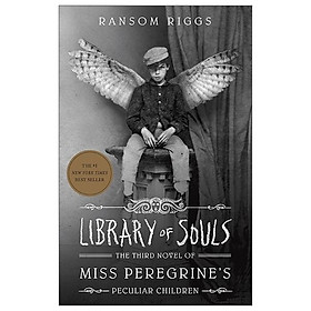 Library of Souls: The Third Novel of Miss Peregrine's Peculiar Children