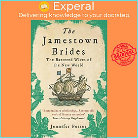 Hình ảnh Sách - The Jamestown Brides - The Bartered Wives of the New World by Jennifer Potter (UK edition, paperback)