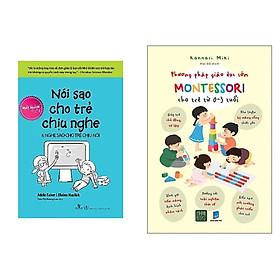 Hình ảnh sách Combo 2Q: Nói Sao Cho Trẻ Chịu Nghe, Nghe Sao Cho Trẻ Chịu Nói (Tái Bản) + Phương Pháp Giáo Dục Sớm Montessori Cho Trẻ Từ 0 – 3 Tuổi