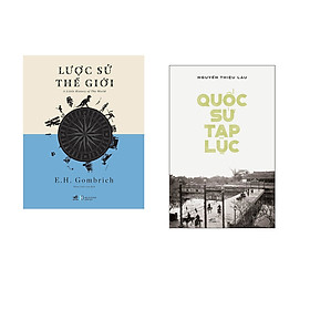 Combo 2 cuốn sách: Lược sử thế giới + Quốc sử tạp lục