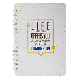 Notebook Life Always Offers You A Second Chance - Its Called Tomorrow
