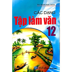 [Download Sách] Các Dạng Tập Làm Văn 12