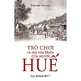 [ThangLong Bookstore]Trò Chơi Và Thú Tiêu Khiển Của Người Huế