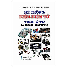 Hệ Thống Điện – Điện Tử Trên Ô Tô (Lý Thuyết – Thực Hành)