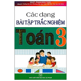 Sách - Các dạng bài tập trắc nghiệm Toán lớp 3 