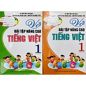 Combo Vở bài tập nâng cao Tiếng Việt lớp 1 tập 1+2 (Theo chương trình Tiểu học mới)
