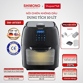 Nồi Chiên Không Dầu SHIMONO SM-AF108T 10L 1800W Cao Cấp Tiêu Chuẩn FDA Hoa Kỳ, LFGB Đức Tặng Kèm Trọn Bộ 9 Phụ Kiện Hàng Chính Hãng