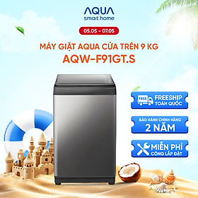 Mua Máy giặt cửa trên 9kg Aqua AQW-F91GT.S - Hàng chính hãng - Chỉ giao HCM  Hà Nội  Đà Nẵng  Hải Phòng  Bình Dương  Đồng Nai  Cần Thơ