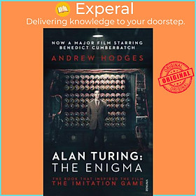 Ảnh bìa Sách - Alan Turing: The Enigma : The Book That Inspired the Film The Imitation by Andrew Hodges (UK edition, paperback)