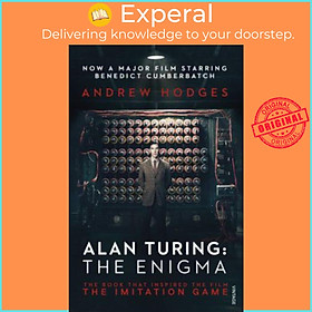 Sách - Alan Turing: The Enigma : The Book That Inspired the Film The Imitation by Andrew Hodges (UK edition, paperback)