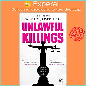 Sách - Unlawful Killings : Life, Love and Murder: Trials at the Old B by Her Honour Wendy Joseph (UK edition, paperback)