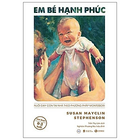 Em Bé Hạnh Phúc Nuôi Dạy Trẻ Tại Nhà Theo Phương Pháp Montessori