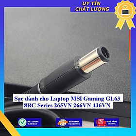 Sạc dùng cho Laptop MSI Gaming GL63 8RC Series 265VN 266VN 436VN - Hàng Nhập Khẩu New Seal