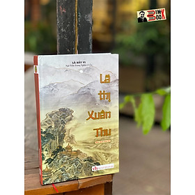 Hình ảnh sách LÃ THỊ XUÂN THU (Bản dịch trọn bộ) - Lã Bất Vi – Ngô Trần Trung Nghĩa dịch - Khang Việt Book - NXB Văn Học
