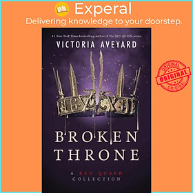 Sách - Broken Throne: A Red Queen Collection by Victoria Aveyard (hardcover)