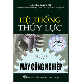 [Download Sách] HỆ THỐNG THUỶ LỰC TRÊN MÁY CÔNG NGHIỆP