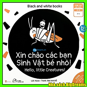 Hình ảnh Ehon Song Ngữ Xin chào các bạn sinh vật bé nhỏ Black And White Books - Tranh kích thích thị giác cho trẻ sơ sinh