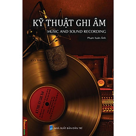 Ảnh bìa Kỹ Thuật Ghi Âm - Music And Sound Recording