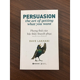 PHONG THÁI CỦA BẬC THẦY THUYẾT PHỤC