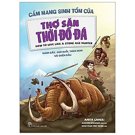 Cẩm Nang Sinh Tồn Của Thợ Săn Thời Đồ Đá - Bản Quyền