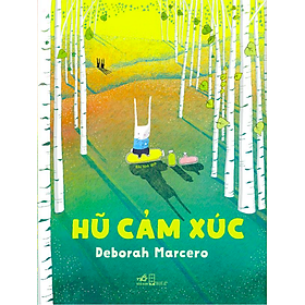 HŨ CẢM XÚC - Deborah Marcero - Bảo Bình dịch - Nhã Nam