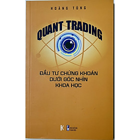 Hình ảnh Sách - QUANT TRADING Đầu Tư Chứng Khoán Dưới Góc Nhìn Khoa Học