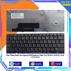 Bàn Phím dành cho laptop Dell Inspiron Mini 11Z M101Z M102Z 1120 1121 1122 - Hàng Nhập Khẩu