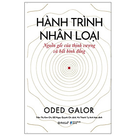 Hành Trình Nhân Loại Nguồn Gốc Của Thịnh Vượng Và Bất Bình Đẳng - Bìa Cứng