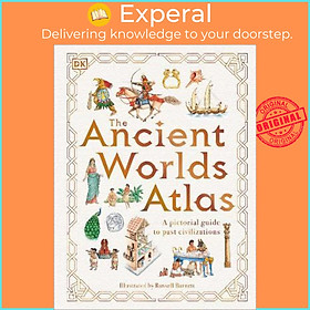 Sách - The Ancient Worlds Atlas : A Pictorial Guide to Past Civilizations by Russell Barnett (UK edition, hardcover)