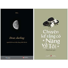 Combo 2 Cuốn: Dear, Darling + Chuyện Kể Rằng Có Nàng Và Tôi hover