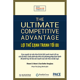 Ảnh bìa Lợi Thế Cạnh Tranh Tối Ưu (The Ultimate Competitive Advantage) - PACE Books