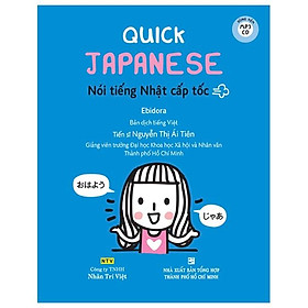 Sách Quick Japanese – Nói Tiếng Nhật Cấp Tốc (Kèm CD Hoặc File MP3)
