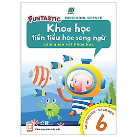 Khoa Học Tiền Tiểu Học Song Ngữ - Sách Học Tập 6