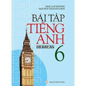 Download sách Bài Tập Tiếng Anh 6 - Có Đáp Án