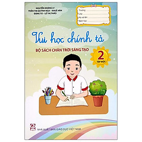 Vui Học Chính Tả Lớp 2 - Tập 1 Bộ Sách Chân Trời Sáng Tạo