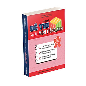 Download sách Sách Giải Mã Đề Thi Vào 10 Môn Tiếng Anh - BẢN QUYỀN