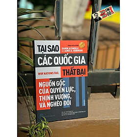 (Tái bản 2024) TẠI SAO CÁC QUỐC GIA THẤT BẠI – Nxb Trẻ