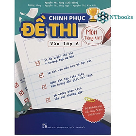 Chinh phục đề thi vào lớp 6 môn Tiếng Việt