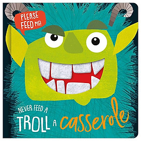 Hình ảnh sách Never Feed A Troll A Casserole