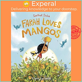 Sách - Farah Loves Mangos by Sarthak Sinha (UK edition, hardcover)