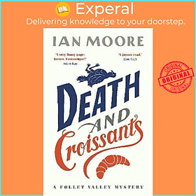 Sách - Death and Croissants: The most hilarious murder mystery since Richard Osman' by Ian Moore (UK edition, paperback)