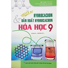 Chuyên đề hydrocacbon và dẫn xuất hydrocacbon hóa học 9