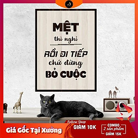 Tranh gỗ DECOR - SLOGAN tạo động lực, Truyền cảm hứng - Mệt thì nghỉ rồi đi tiếp chứ đừng bỏ cuộc
