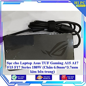 Sạc cho Laptop Asus TUF Gaming A15 A17 F15 F17 Series 180W (Chân 6.0mm*3.7mm kim bên trong) - Kèm Dây nguồn - Hàng Nhập Khẩu