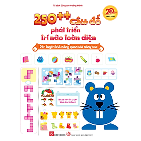 Sách Cùng Con Trưởng Thành 250++ Câu Đố Phát Triển Trí Não Toàn Diện - Quan Sát Nâng Cao